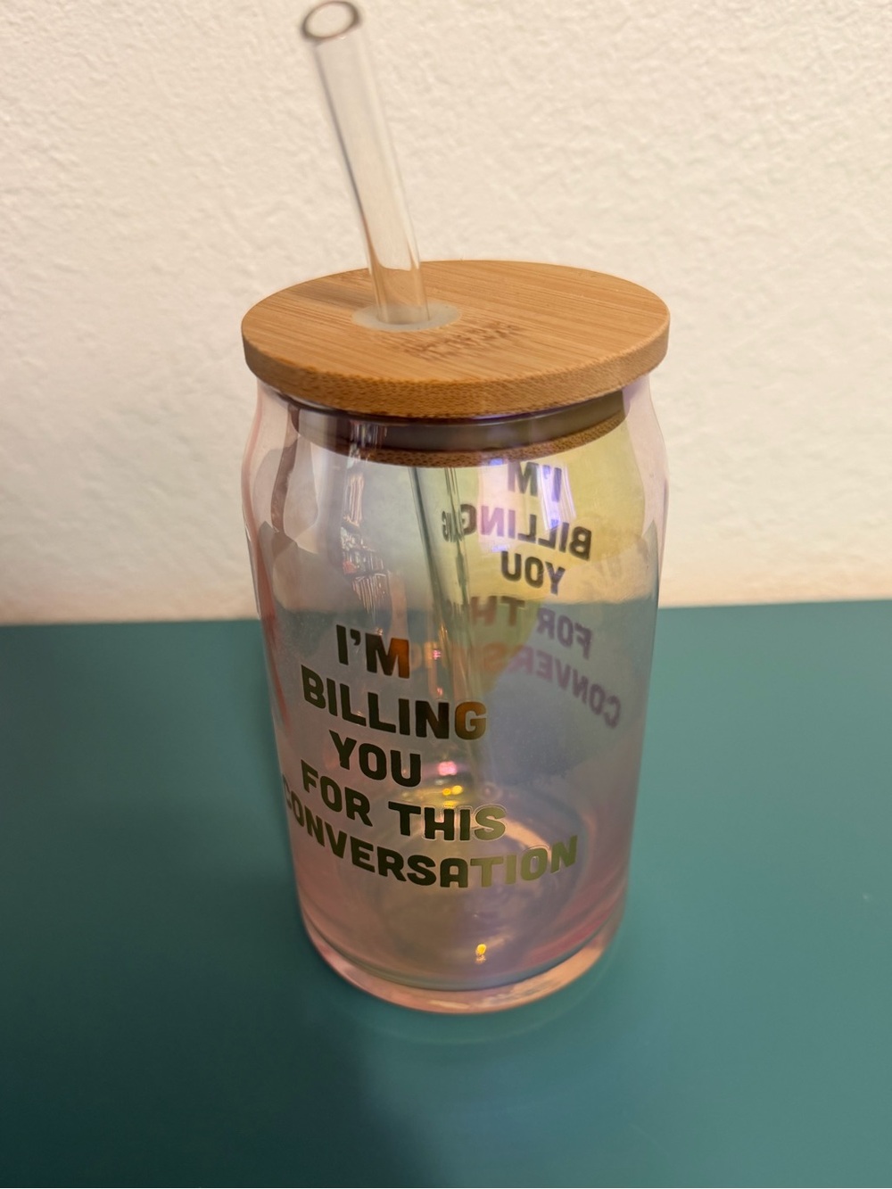 Iced coffee glass tumbler with bamboo style lid “I’m billing you for this…”